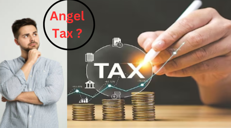 Angel Tax ?